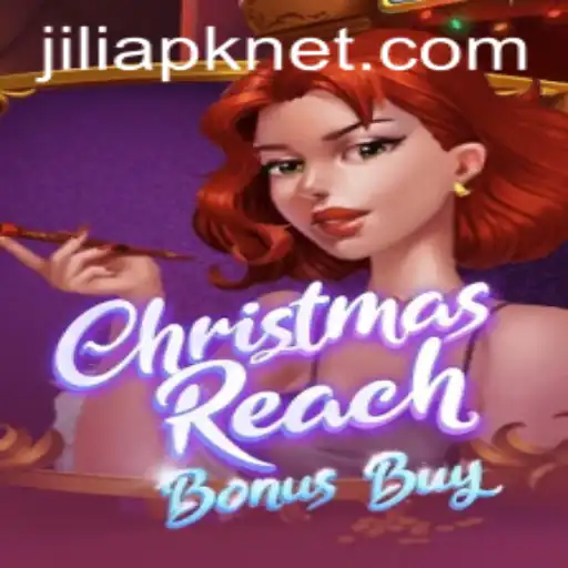 Unveiling ChristmasReachBonusBuy: A Festive Adventure with Jili APK
